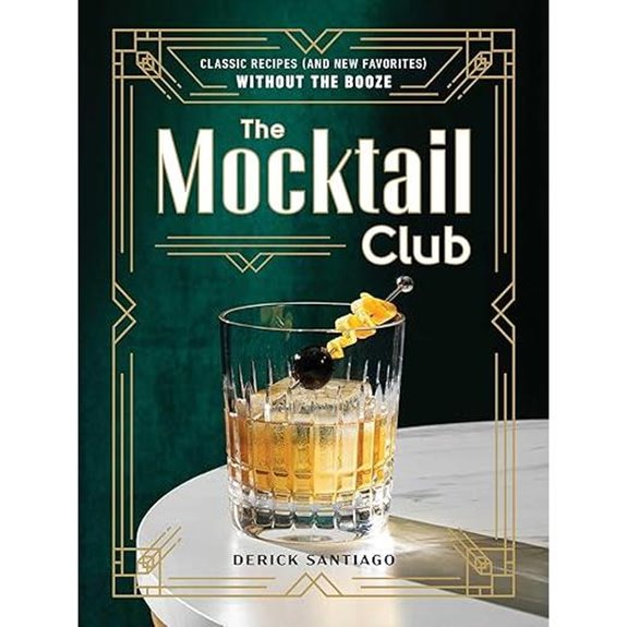 The Mocktail Club: Classic Recipes (and New Favorites) Without the Booze