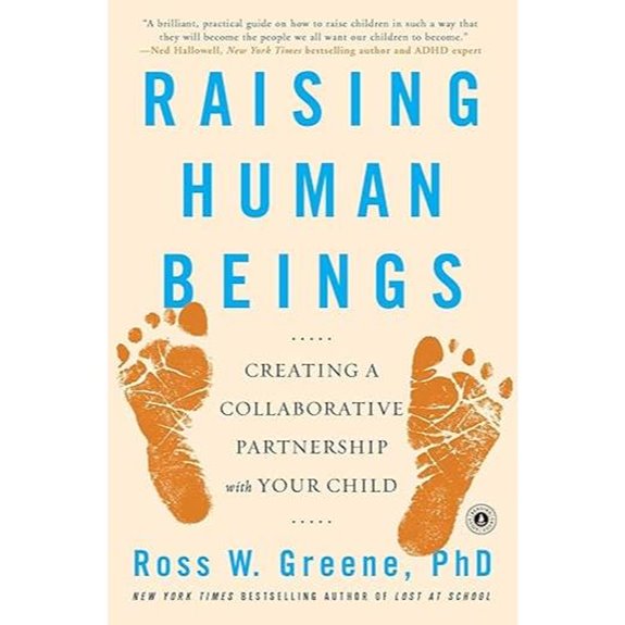 Raising Human Beings: Creating a Collaborative Partnership with Your Child