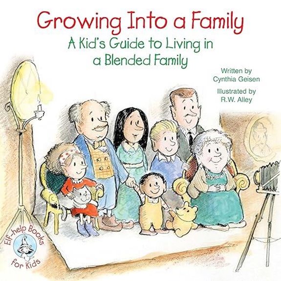 Growing Into a Family: Kid's Guide to Blended Families