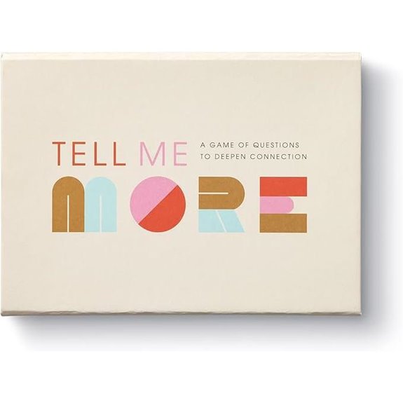 Tell Me More: A Conversation Starter Game of Questions to Deepen Connection