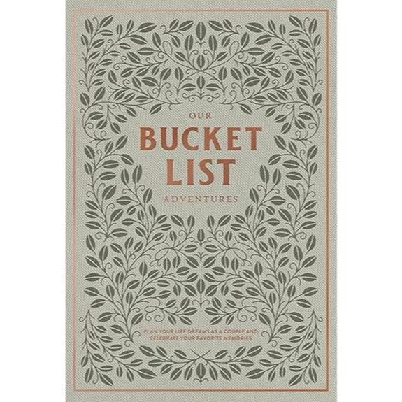 Bucket List Adventures: Couple’s Dream Journals & Memories