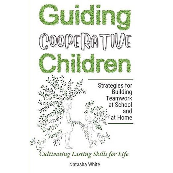 Guiding Cooperative Children: Building Teamwork Skills