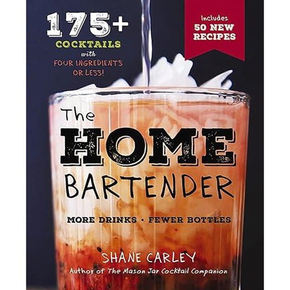 The Home Bartender Second Edition: 175+ Simple Cocktails
