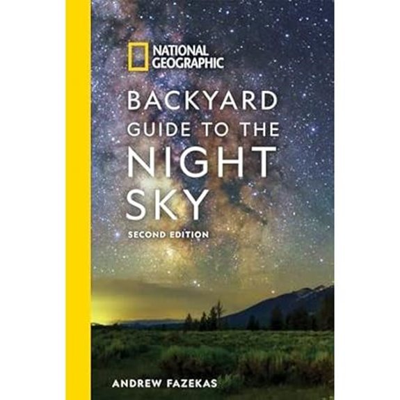 National Geographic Backyard Guide to the Night Sky 2nd Edition