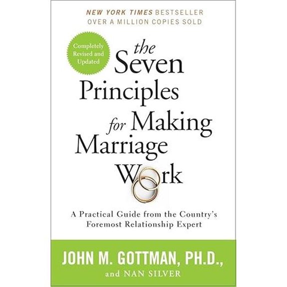 Seven Principles for Making Marriage Work