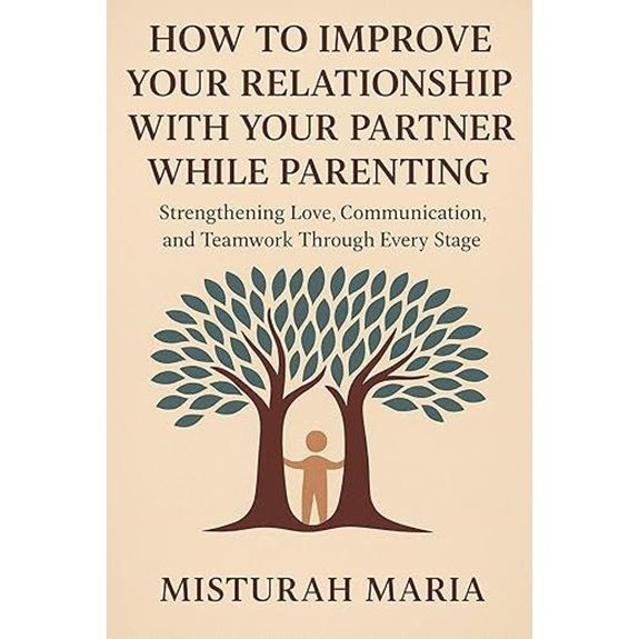 Relationship Guide: Love Communication Teamwork in Parenting