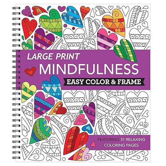 Large Print Easy Color & Frame - Mindfulness (Stress Free Coloring Book)