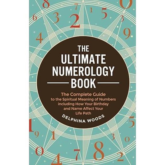 Ultimate Numerology Guide: Numbers Birthdays & Life Path