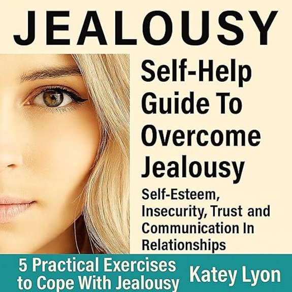 Jealousy Self-Help Guide: Overcome Insecurity & Trust