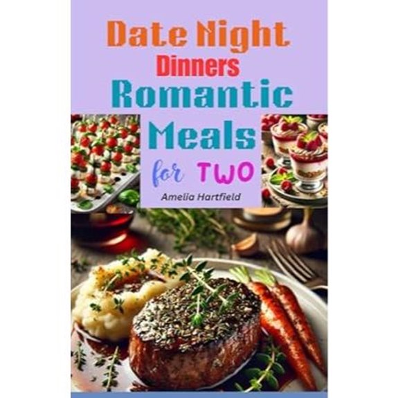 Date Night Dinners: Romantic Meals & Ideas