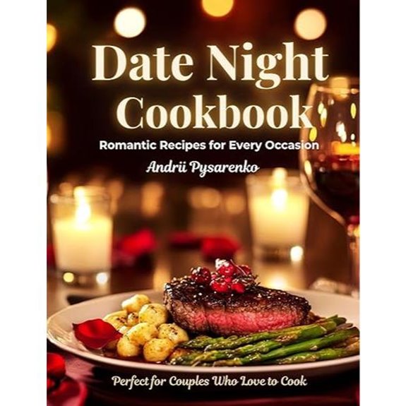The Date Night Cookbook: Romantic Recipes
