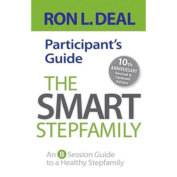 The Smart Stepfamily Participant's Guide