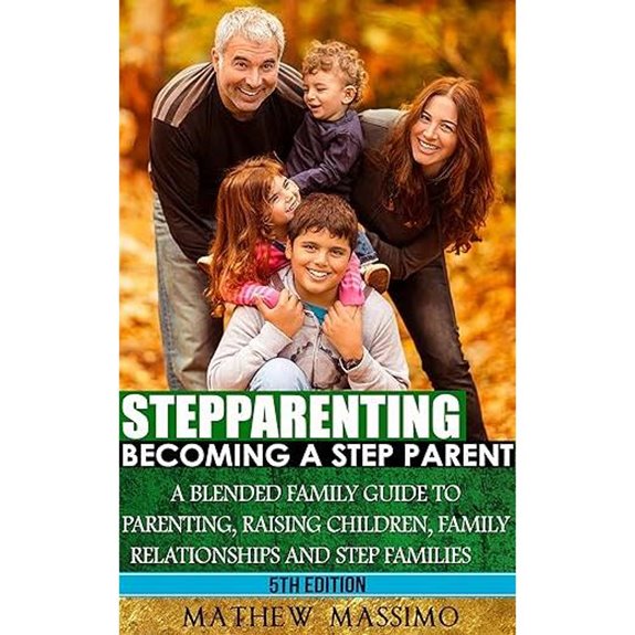 Stepparenting Guide: Parenting and Family Relationships