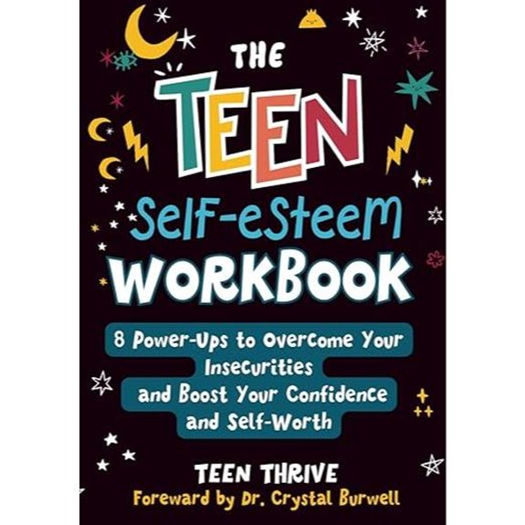 Teen Self-Esteem Workbook: Boost Confidence & Self-Worth