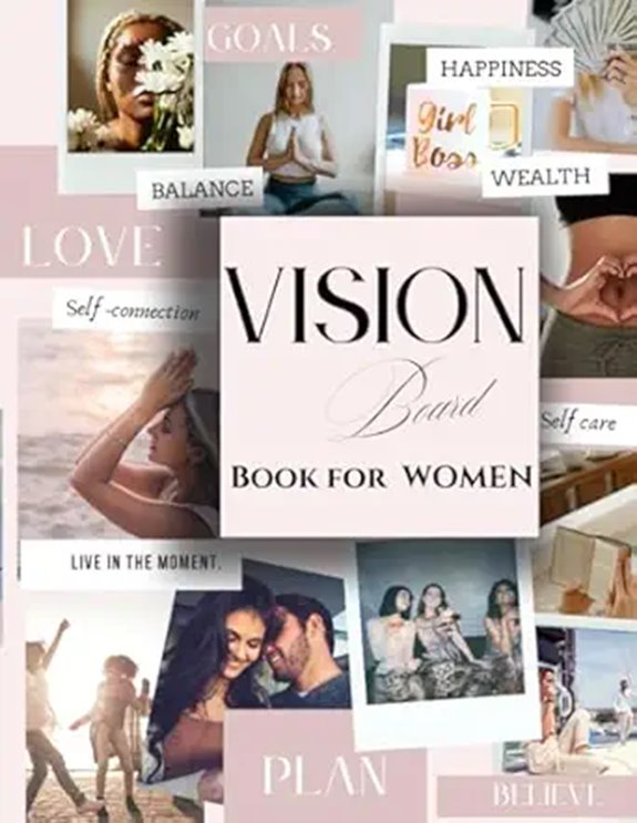 Vision Board Book for Women: Visualize Goals & Dreams